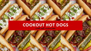 Cookout Hot Dogs Menu with Prices 2025